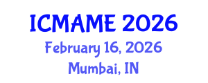 International Conference on Mechanical, Aeronautical and Manufacturing Engineering (ICMAME) February 16, 2026 - Mumbai, India International Conference on Mechanical, Aeronautical and Manufacturing Engineering (ICMAME) February 16, 2026 - Mumbai, India