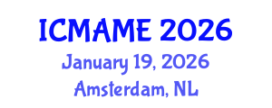 International Conference on Mechanical, Aeronautical and Manufacturing Engineering (ICMAME) January 19, 2026 - Amsterdam, Netherlands International Conference on Mechanical, Aeronautical and Manufacturing Engineering (ICMAME) January 19, 2026 - Amsterdam, Netherlands