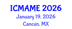 International Conference on Mechanical, Aeronautical and Manufacturing Engineering (ICMAME) January 19, 2026 - Cancún, Mexico
