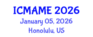 International Conference on Mechanical, Aeronautical and Manufacturing Engineering (ICMAME) January 05, 2026 - Honolulu, United States International Conference on Mechanical, Aeronautical and Manufacturing Engineering (ICMAME) January 05, 2026 - Honolulu, United States