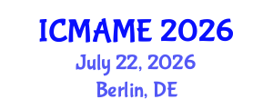 International Conference on Mechanical, Aeronautical and Manufacturing Engineering (ICMAME) July 22, 2026 - Berlin, Germany International Conference on Mechanical, Aeronautical and Manufacturing Engineering (ICMAME) July 22, 2026 - Berlin, Germany