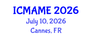 International Conference on Mechanical, Aeronautical and Manufacturing Engineering (ICMAME) July 10, 2026 - Cannes, France
