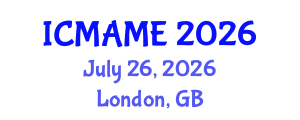 International Conference on Mechanical, Aeronautical and Manufacturing Engineering (ICMAME) July 26, 2026 - London, United Kingdom International Conference on Mechanical, Aeronautical and Manufacturing Engineering (ICMAME) July 26, 2026 - London, United Kingdom