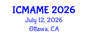 International Conference on Mechanical, Aeronautical and Manufacturing Engineering (ICMAME) July 12, 2026 - Ottawa, Canada