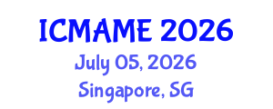 International Conference on Mechanical, Aeronautical and Manufacturing Engineering (ICMAME) July 05, 2026 - Singapore, Singapore International Conference on Mechanical, Aeronautical and Manufacturing Engineering (ICMAME) July 05, 2026 - Singapore, Singapore