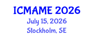 International Conference on Mechanical, Aeronautical and Manufacturing Engineering (ICMAME) July 15, 2026 - Stockholm, Sweden International Conference on Mechanical, Aeronautical and Manufacturing Engineering (ICMAME) July 15, 2026 - Stockholm, Sweden