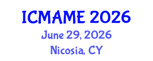 International Conference on Mechanical, Aeronautical and Manufacturing Engineering (ICMAME) June 29, 2026 - Nicosia, Cyprus International Conference on Mechanical, Aeronautical and Manufacturing Engineering (ICMAME) June 29, 2026 - Nicosia, Cyprus