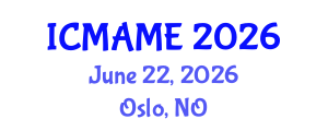 International Conference on Mechanical, Aeronautical and Manufacturing Engineering (ICMAME) June 22, 2026 - Oslo, Norway International Conference on Mechanical, Aeronautical and Manufacturing Engineering (ICMAME) June 22, 2026 - Oslo, Norway