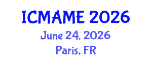 International Conference on Mechanical, Aeronautical and Manufacturing Engineering (ICMAME) June 24, 2026 - Paris, France