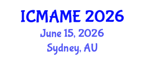 International Conference on Mechanical, Aeronautical and Manufacturing Engineering (ICMAME) June 15, 2026 - Sydney, Australia International Conference on Mechanical, Aeronautical and Manufacturing Engineering (ICMAME) June 15, 2026 - Sydney, Australia