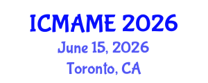 International Conference on Mechanical, Aeronautical and Manufacturing Engineering (ICMAME) June 15, 2026 - Toronto, Canada International Conference on Mechanical, Aeronautical and Manufacturing Engineering (ICMAME) June 15, 2026 - Toronto, Canada