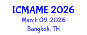 International Conference on Mechanical, Aeronautical and Manufacturing Engineering (ICMAME) March 09, 2026 - Bangkok, Thailand International Conference on Mechanical, Aeronautical and Manufacturing Engineering (ICMAME) March 09, 2026 - Bangkok, Thailand