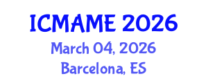 International Conference on Mechanical, Aeronautical and Manufacturing Engineering (ICMAME) March 04, 2026 - Barcelona, Spain