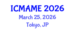 International Conference on Mechanical, Aeronautical and Manufacturing Engineering (ICMAME) March 25, 2026 - Tokyo, Japan