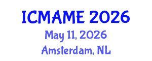 International Conference on Mechanical, Aeronautical and Manufacturing Engineering (ICMAME) May 11, 2026 - Amsterdam, Netherlands International Conference on Mechanical, Aeronautical and Manufacturing Engineering (ICMAME) May 11, 2026 - Amsterdam, Netherlands