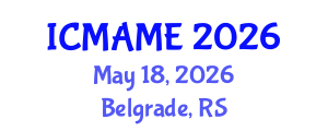 International Conference on Mechanical, Aeronautical and Manufacturing Engineering (ICMAME) May 18, 2026 - Belgrade, Serbia International Conference on Mechanical, Aeronautical and Manufacturing Engineering (ICMAME) May 18, 2026 - Belgrade, Serbia