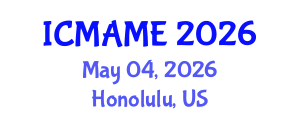 International Conference on Mechanical, Aeronautical and Manufacturing Engineering (ICMAME) May 04, 2026 - Honolulu, United States International Conference on Mechanical, Aeronautical and Manufacturing Engineering (ICMAME) May 04, 2026 - Honolulu, United States