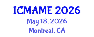 International Conference on Mechanical, Aeronautical and Manufacturing Engineering (ICMAME) May 18, 2026 - Montreal, Canada International Conference on Mechanical, Aeronautical and Manufacturing Engineering (ICMAME) May 18, 2026 - Montreal, Canada