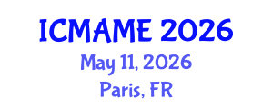 International Conference on Mechanical, Aeronautical and Manufacturing Engineering (ICMAME) May 11, 2026 - Paris, France International Conference on Mechanical, Aeronautical and Manufacturing Engineering (ICMAME) May 11, 2026 - Paris, France