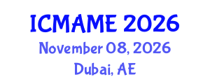 International Conference on Mechanical, Aeronautical and Manufacturing Engineering (ICMAME) November 08, 2026 - Dubai, United Arab Emirates International Conference on Mechanical, Aeronautical and Manufacturing Engineering (ICMAME) November 08, 2026 - Dubai, United Arab Emirates