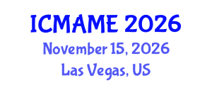 International Conference on Mechanical, Aeronautical and Manufacturing Engineering (ICMAME) November 15, 2026 - Las Vegas, United States