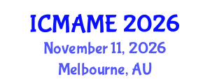International Conference on Mechanical, Aeronautical and Manufacturing Engineering (ICMAME) November 11, 2026 - Melbourne, Australia International Conference on Mechanical, Aeronautical and Manufacturing Engineering (ICMAME) November 11, 2026 - Melbourne, Australia