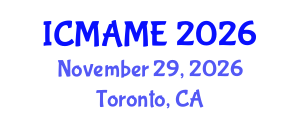 International Conference on Mechanical, Aeronautical and Manufacturing Engineering (ICMAME) November 29, 2026 - Toronto, Canada International Conference on Mechanical, Aeronautical and Manufacturing Engineering (ICMAME) November 29, 2026 - Toronto, Canada