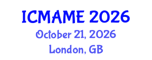 International Conference on Mechanical, Aeronautical and Manufacturing Engineering (ICMAME) October 21, 2026 - London, United Kingdom International Conference on Mechanical, Aeronautical and Manufacturing Engineering (ICMAME) October 21, 2026 - London, United Kingdom