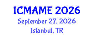 International Conference on Mechanical, Aeronautical and Manufacturing Engineering (ICMAME) September 27, 2026 - Istanbul, Turkey International Conference on Mechanical, Aeronautical and Manufacturing Engineering (ICMAME) September 27, 2026 - Istanbul, Turkey