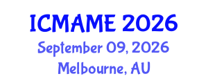 International Conference on Mechanical, Aeronautical and Manufacturing Engineering (ICMAME) September 09, 2026 - Melbourne, Australia International Conference on Mechanical, Aeronautical and Manufacturing Engineering (ICMAME) September 09, 2026 - Melbourne, Australia