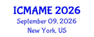 International Conference on Mechanical, Aeronautical and Manufacturing Engineering (ICMAME) September 09, 2026 - New York, United States International Conference on Mechanical, Aeronautical and Manufacturing Engineering (ICMAME) September 09, 2026 - New York, United States