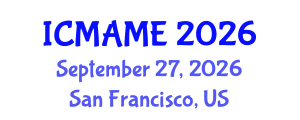 International Conference on Mechanical, Aeronautical and Manufacturing Engineering (ICMAME) September 27, 2026 - San Francisco, United States International Conference on Mechanical, Aeronautical and Manufacturing Engineering (ICMAME) September 27, 2026 - San Francisco, United States