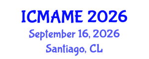 International Conference on Mechanical, Aeronautical and Manufacturing Engineering (ICMAME) September 16, 2026 - Santiago, Chile International Conference on Mechanical, Aeronautical and Manufacturing Engineering (ICMAME) September 16, 2026 - Santiago, Chile
