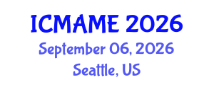 International Conference on Mechanical, Aeronautical and Manufacturing Engineering (ICMAME) September 06, 2026 - Seattle, United States International Conference on Mechanical, Aeronautical and Manufacturing Engineering (ICMAME) September 06, 2026 - Seattle, United States