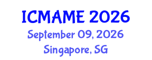 International Conference on Mechanical, Aeronautical and Manufacturing Engineering (ICMAME) September 09, 2026 - Singapore, Singapore International Conference on Mechanical, Aeronautical and Manufacturing Engineering (ICMAME) September 09, 2026 - Singapore, Singapore