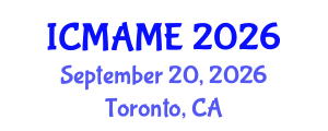 International Conference on Mechanical, Aeronautical and Manufacturing Engineering (ICMAME) September 20, 2026 - Toronto, Canada International Conference on Mechanical, Aeronautical and Manufacturing Engineering (ICMAME) September 20, 2026 - Toronto, Canada