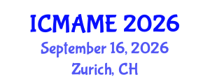 International Conference on Mechanical, Aeronautical and Manufacturing Engineering (ICMAME) September 16, 2026 - Zurich, Switzerland