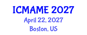 International Conference on Mechanical, Aeronautical and Manufacturing Engineering (ICMAME) April 22, 2027 - Boston, United States International Conference on Mechanical, Aeronautical and Manufacturing Engineering (ICMAME) April 22, 2027 - Boston, United States