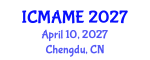International Conference on Mechanical, Aeronautical and Manufacturing Engineering (ICMAME) April 10, 2027 - Chengdu, China