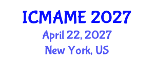 International Conference on Mechanical, Aeronautical and Manufacturing Engineering (ICMAME) April 22, 2027 - New York, United States International Conference on Mechanical, Aeronautical and Manufacturing Engineering (ICMAME) April 22, 2027 - New York, United States