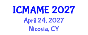 International Conference on Mechanical, Aeronautical and Manufacturing Engineering (ICMAME) April 24, 2027 - Nicosia, Cyprus International Conference on Mechanical, Aeronautical and Manufacturing Engineering (ICMAME) April 24, 2027 - Nicosia, Cyprus