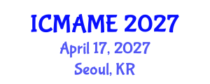 International Conference on Mechanical, Aeronautical and Manufacturing Engineering (ICMAME) April 17, 2027 - Seoul, Republic of Korea International Conference on Mechanical, Aeronautical and Manufacturing Engineering (ICMAME) April 17, 2027 - Seoul, Republic of Korea