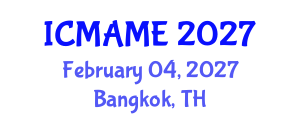 International Conference on Mechanical, Aeronautical and Manufacturing Engineering (ICMAME) February 04, 2027 - Bangkok, Thailand International Conference on Mechanical, Aeronautical and Manufacturing Engineering (ICMAME) February 04, 2027 - Bangkok, Thailand