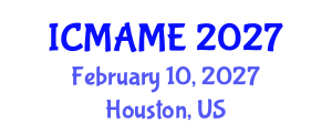 International Conference on Mechanical, Aeronautical and Manufacturing Engineering (ICMAME) February 10, 2027 - Houston, United States International Conference on Mechanical, Aeronautical and Manufacturing Engineering (ICMAME) February 10, 2027 - Houston, United States
