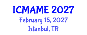 International Conference on Mechanical, Aeronautical and Manufacturing Engineering (ICMAME) February 15, 2027 - Istanbul, Turkey International Conference on Mechanical, Aeronautical and Manufacturing Engineering (ICMAME) February 15, 2027 - Istanbul, Turkey