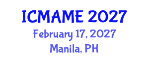 International Conference on Mechanical, Aeronautical and Manufacturing Engineering (ICMAME) February 17, 2027 - Manila, Philippines