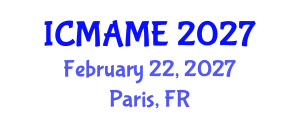 International Conference on Mechanical, Aeronautical and Manufacturing Engineering (ICMAME) February 22, 2027 - Paris, France