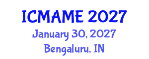 International Conference on Mechanical, Aeronautical and Manufacturing Engineering (ICMAME) January 30, 2027 - Bengaluru, India International Conference on Mechanical, Aeronautical and Manufacturing Engineering (ICMAME) January 30, 2027 - Bengaluru, India