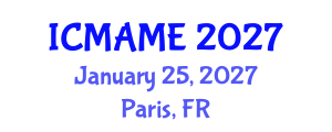International Conference on Mechanical, Aeronautical and Manufacturing Engineering (ICMAME) January 25, 2027 - Paris, France International Conference on Mechanical, Aeronautical and Manufacturing Engineering (ICMAME) January 25, 2027 - Paris, France