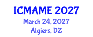 International Conference on Mechanical, Aeronautical and Manufacturing Engineering (ICMAME) March 24, 2027 - Algiers, Algeria